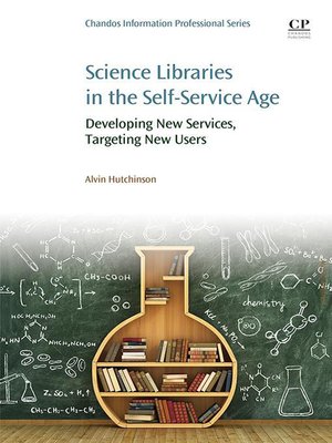 cover image of Science Libraries in the Self Service Age